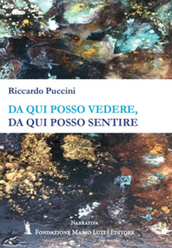 Da qui posso vedere, da qui posso sentire - Librerie.coop Da qui posso vedere, da qui posso sentire - Librerie.coop