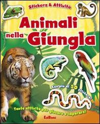 Animali nella giungla. Con adesivi - Librerie.coop