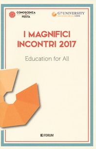 I magnifici incontri 2017. Education for all - Librerie.coop