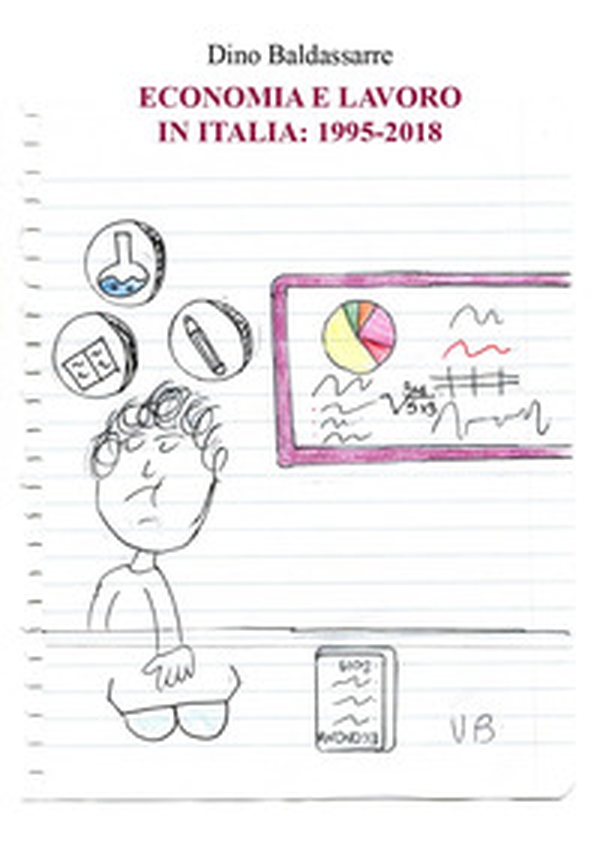 Economia e lavoro in Italia: 1995-2018 - Librerie.coop Economia e lavoro in Italia: 1995-2018 - Librerie.coop