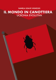 Il mondo in canottiera. Ucronia evolutiva - Librerie.coop