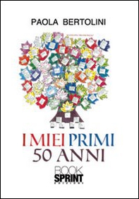 I miei primi 50 anni - Librerie.coop