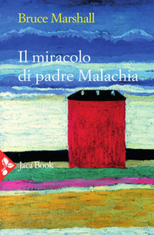 Il miracolo di padre Malachia - Librerie.coop Il miracolo di padre Malachia - Librerie.coop