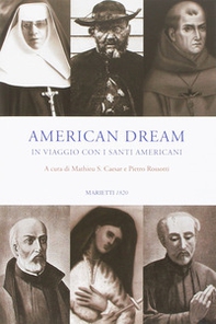 American dream. In viaggio con i santi americani - Librerie.coop
