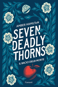 Seven Deadly Thorns. Il bacio della morte - Librerie.coop