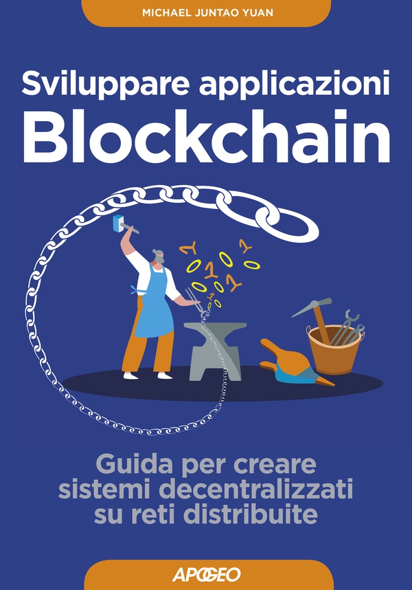 Sviluppare applicazioni Blockchain - Librerie.coop Sviluppare applicazioni Blockchain - Librerie.coop