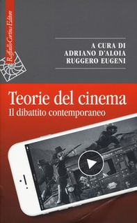 Teorie del cinema. Il dibattito contemporaneo - Librerie.coop