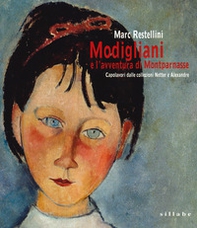 Modigliani e l'avventura di Montparnasse. Capolavori dalle collezioni Netter e Alexandre. Catalogo della mostra (Livorno, 7 novembre 2019-16 febbraio 2020) - Librerie.coop