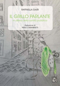 Il grillo parlante. In difesa della sanità pubblica - Librerie.coop