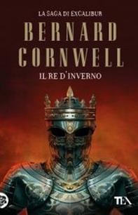 Il re d'inverno. Excalibur - Librerie.coop Il re d'inverno. Excalibur - Librerie.coop