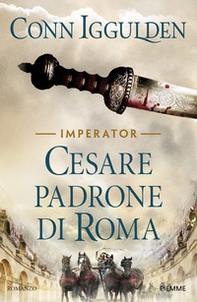 Cesare padrone di Roma. Imperator - Librerie.coop