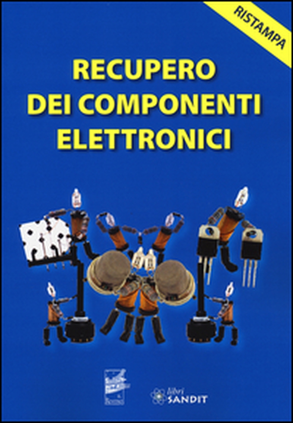 Recupero dei componenti elettronici - Librerie.coop Recupero dei componenti elettronici - Librerie.coop