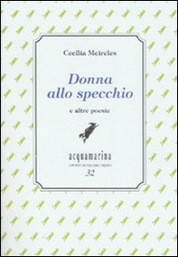 Donna allo specchio e altre poesie. Ediz. numerata - Librerie.coop