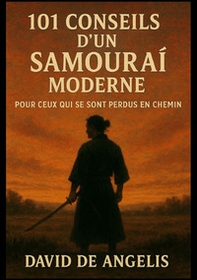 101 conseils d'un samouraï moderne. Pour ceux qui se sont perdus en chemin - Librerie.coop 101 conseils d'un samouraï moderne. Pour ceux qui se sont perdus en chemin - Librerie.coop