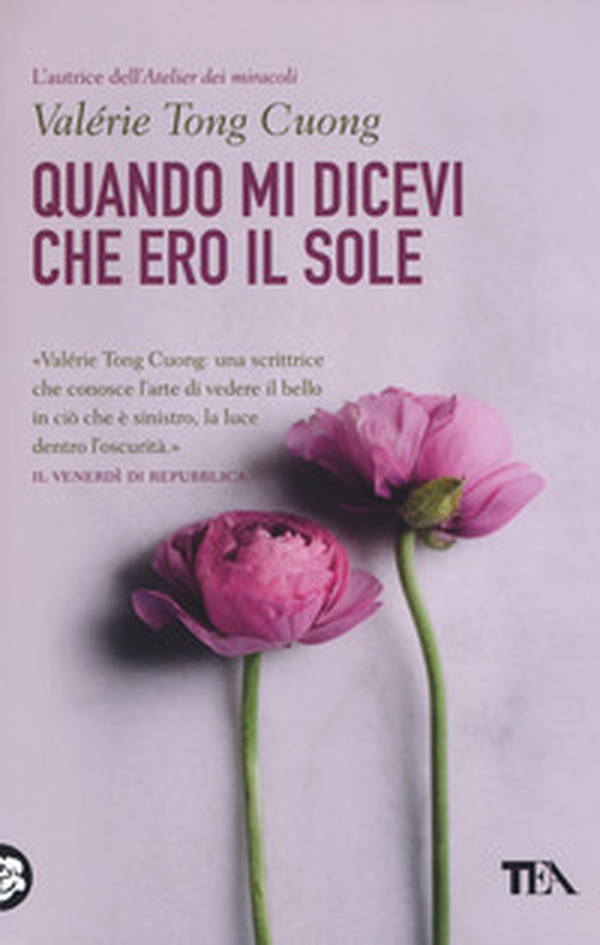 Quando mi dicevi che ero il sole - Librerie.coop Quando mi dicevi che ero il sole - Librerie.coop