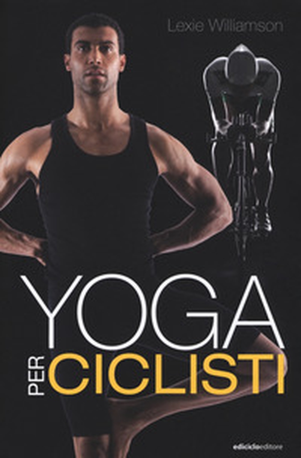 Yoga per ciclisti - Librerie.coop Yoga per ciclisti - Librerie.coop