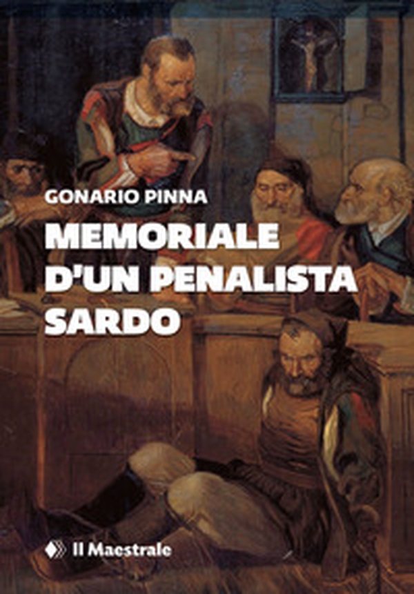 Memoriale d'un penalista sardo - Librerie.coop Memoriale d'un penalista sardo - Librerie.coop