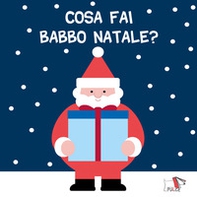 Cosa fai Babbo Natale? - Librerie.coop