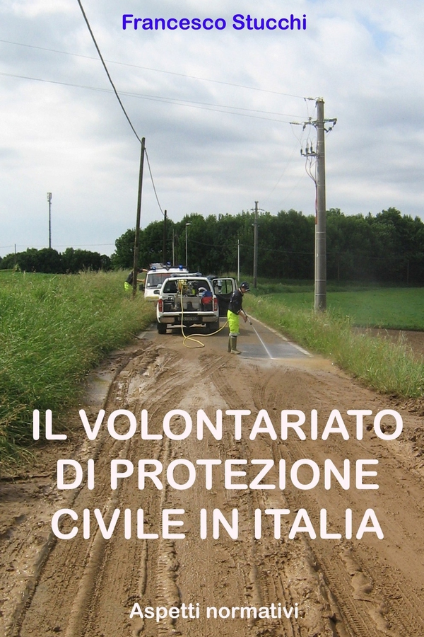Il volontariato di protezione civile in Italia - Librerie.coop Il volontariato di protezione civile in Italia - Librerie.coop