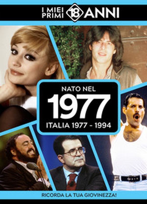 Nato nel 1977. Italia 1977-1994. I miei primi 18 anni - Librerie.coop Nato nel 1977. Italia 1977-1994. I miei primi 18 anni - Librerie.coop