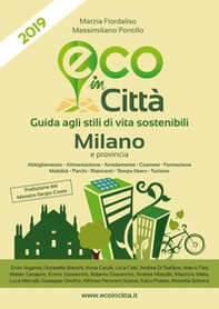Eco in città Milano e provincia. Guida agli stili di vita sostenibili - Librerie.coop