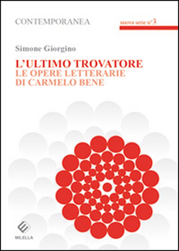 L'ultimo trovatore. Le opere letterarie di Carmelo Bene - Librerie.coop L'ultimo trovatore. Le opere letterarie di Carmelo Bene - Librerie.coop