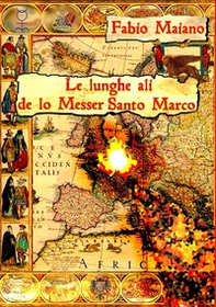 Le lunghe ali de lo messer Santo Marco - Librerie.coop