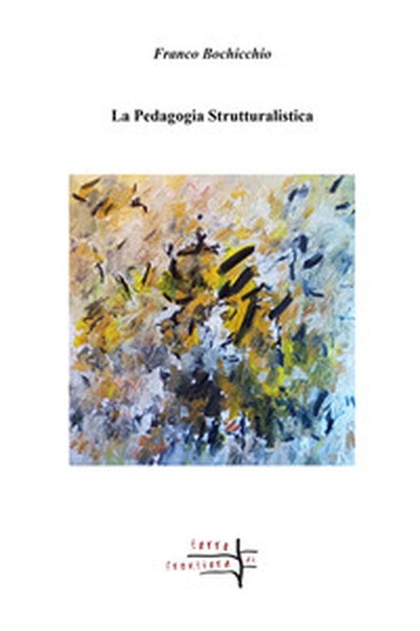 La pedagogia strutturalistica - Librerie.coop La pedagogia strutturalistica - Librerie.coop