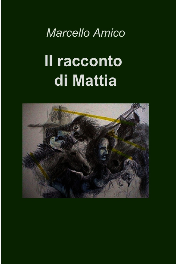 Il racconto di Mattia - Librerie.coop Il racconto di Mattia - Librerie.coop