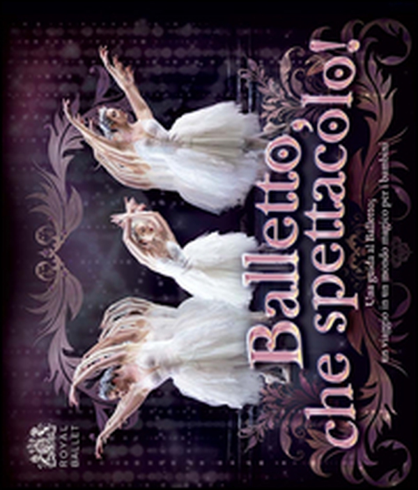 Balletto, che spettacolo! - Librerie.coop Balletto, che spettacolo! - Librerie.coop