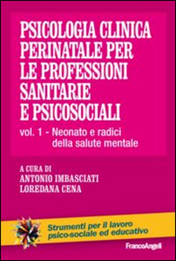 Psicologia clinica perinatale per le professioni sanitarie e psicosociali - Librerie.coop Psicologia clinica perinatale per le professioni sanitarie e psicosociali - Librerie.coop