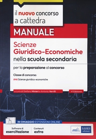 Il nuovo concorso a cattedra. Scienze giuridico-economiche nella scuola secondaria. Manuale per il concorso a cattedra classe di concorso A46 - Librerie.coop