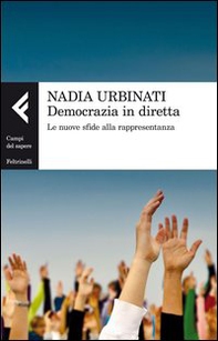 Democrazia in diretta. Le nuove sfide alla rappresentanza - Librerie.coop Democrazia in diretta. Le nuove sfide alla rappresentanza - Librerie.coop