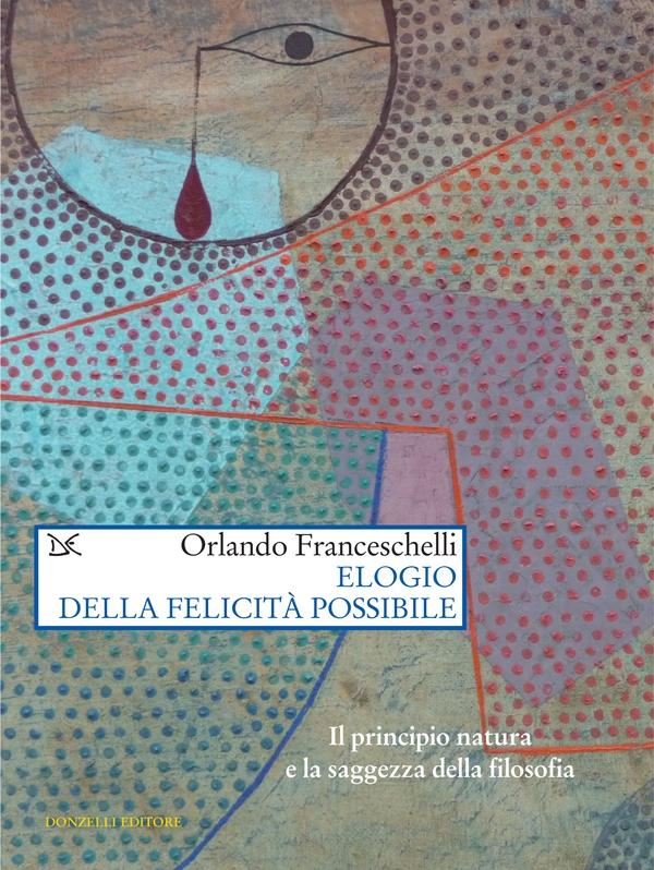 Elogio della felicità possibile - Librerie.coop Elogio della felicità possibile - Librerie.coop