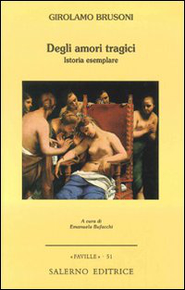 Degli amori tragici. Istoria esemplare - Librerie.coop Degli amori tragici. Istoria esemplare - Librerie.coop
