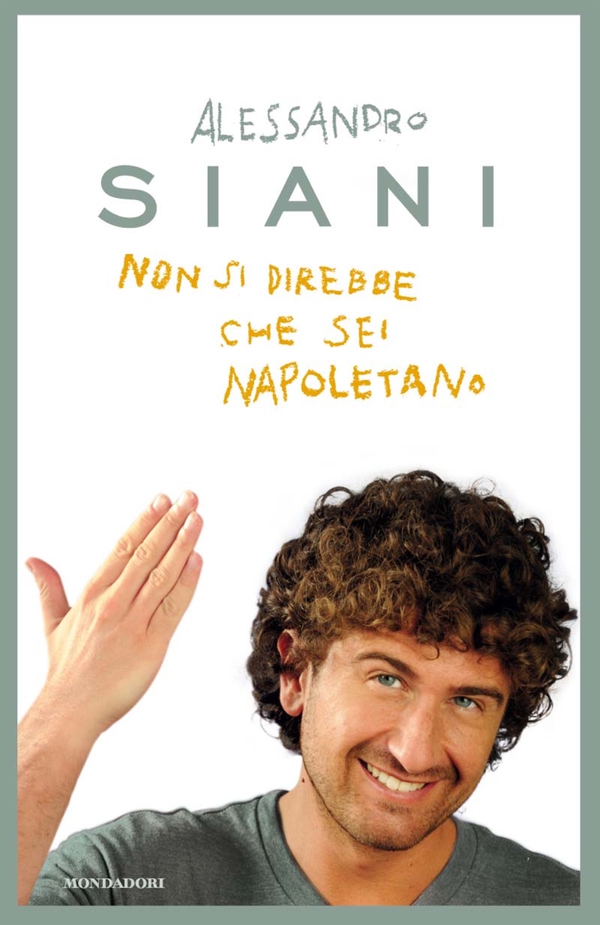 Non si direbbe che sei napoletano - Librerie.coop Non si direbbe che sei napoletano - Librerie.coop