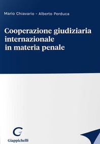 Cooperazione giudiziaria internazionale in materia penale - Librerie.coop Cooperazione giudiziaria internazionale in materia penale - Librerie.coop