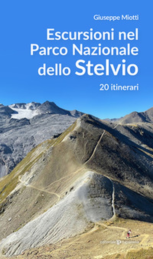 Escursioni nel parco nazionale dello Stelvio. 20 itinerari - Librerie.coop Escursioni nel parco nazionale dello Stelvio. 20 itinerari - Librerie.coop