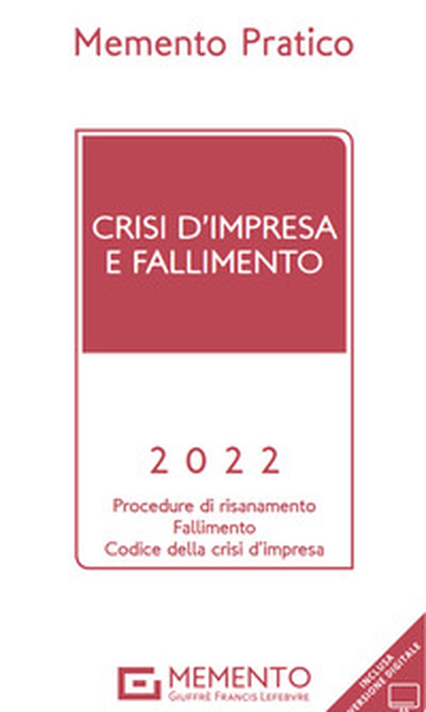 Memento pratico. Crisi d'impresa e fallimento 2022 - Librerie.coop Memento pratico. Crisi d'impresa e fallimento 2022 - Librerie.coop