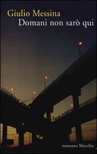 Domani non sarò qui - Librerie.coop