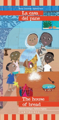 La casa del pane-The house of bread. Una storia dall'Etiopia - Librerie.coop La casa del pane-The house of bread. Una storia dall'Etiopia - Librerie.coop