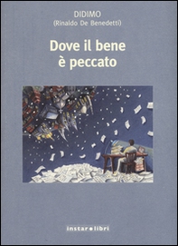 Dove il bene è peccato - Librerie.coop