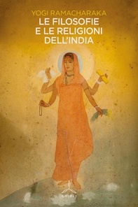 Le filosofie e le religioni dell'India - Librerie.coop