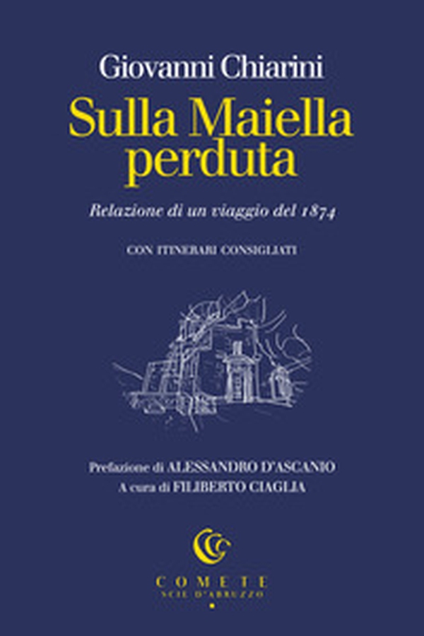 Sulla Maiella perduta. Relazione di un viaggio del 1874 - Librerie.coop