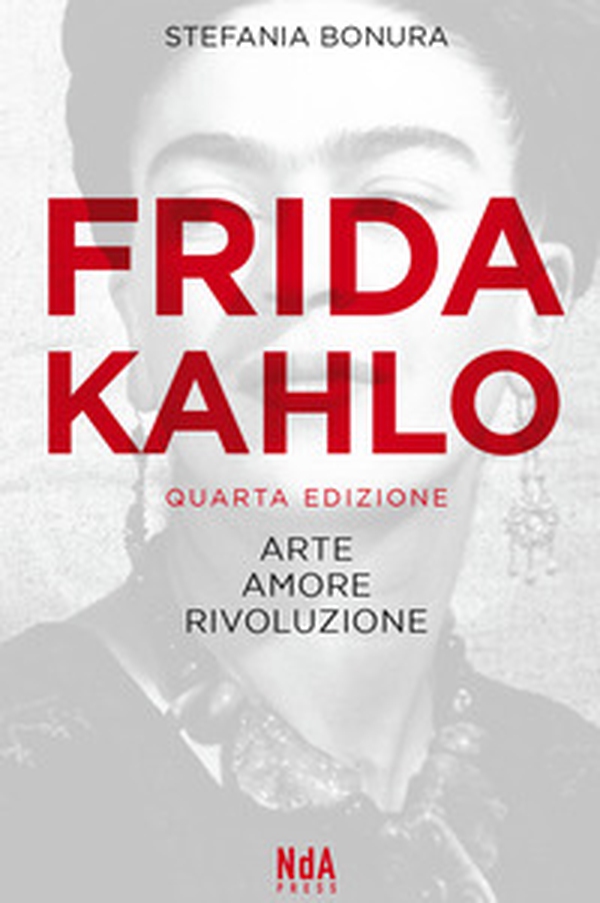 Frida Kahlo. Arte, amore, rivoluzione - Librerie.coop Frida Kahlo. Arte, amore, rivoluzione - Librerie.coop