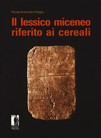 Il lessico miceneo riferito ai cereali - Librerie.coop