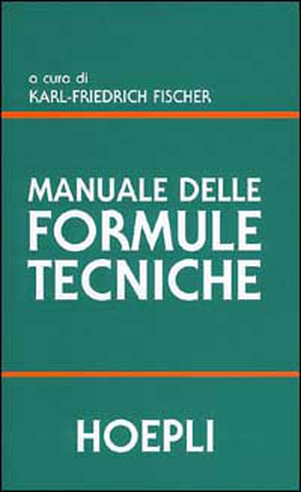 Manuale delle formule tecniche - Librerie.coop Manuale delle formule tecniche - Librerie.coop