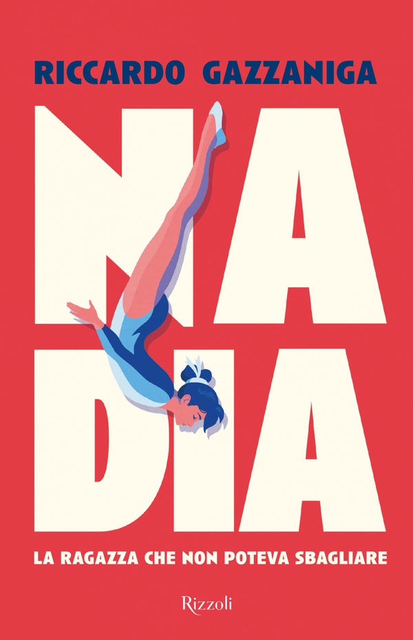 Nadia. La ragazza che non poteva sbagliare - Librerie.coop