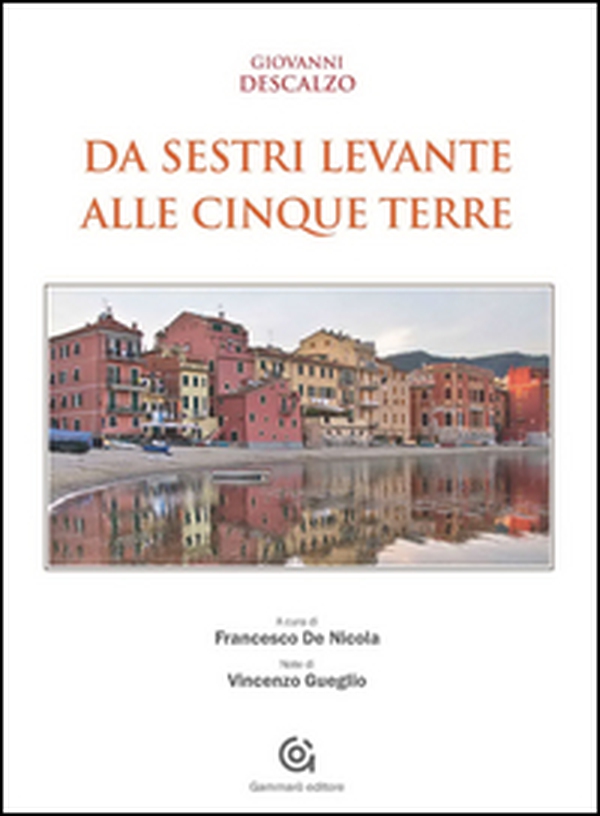 Da Sestri Levante alle Cinque Terre - Librerie.coop Da Sestri Levante alle Cinque Terre - Librerie.coop