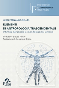 Elementi di antropologia trascendentale. Intimità personale e manifestazioni umane - Librerie.coop